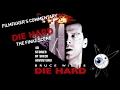 Die Hard Filmfaker S Commentary