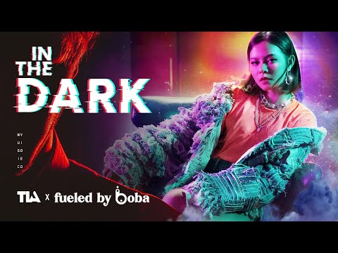 TIA x fueled by boba - in the dark | Official MV