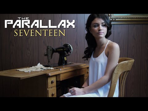THE PARALLAX - SEVENTEEN (OFFICIAL MUSIC VIDEO)