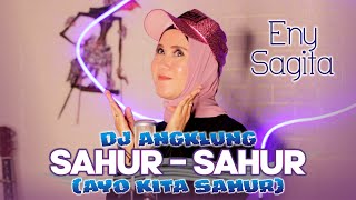 Download lagu ENY SAGITA DJ ANGKLUNG SAHUR SAHUR... mp3