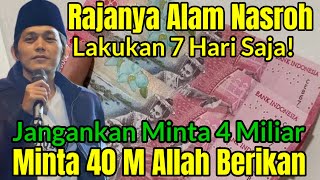 Download lagu RAJANYA ALAM NASROH! JANGAN MINTA 4 M TAPI MINTA 40 M SEKALIGUS! AMALAN CEPAT KAYA 7 HARI mp3