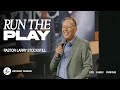 Run The Play Pastor Larry Stockstill Bethany Church