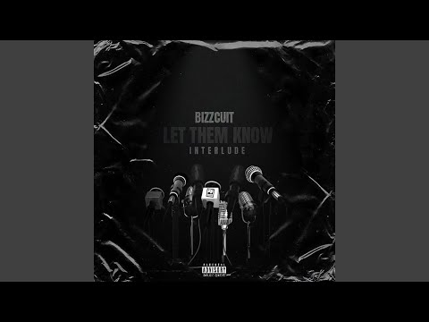 Let Them Know (Interlude)