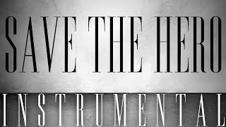 Save The Hero (Bonus Track - Instrumental w/ Background Vocals)