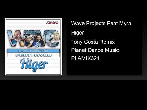 Wave Projects Feat Myra - Higer (Tony Costa Remix)