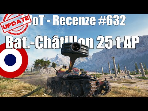 World of Tanks | Bat.-Châtillon 25 t AP (Recenze #632)