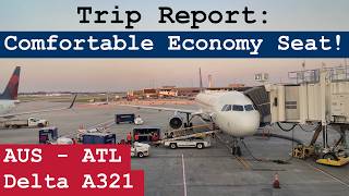 Trip Report: One of the Best Narrowbody Economy Seats! | Delta A321 | Austin - Atlanta | AUS - ATL