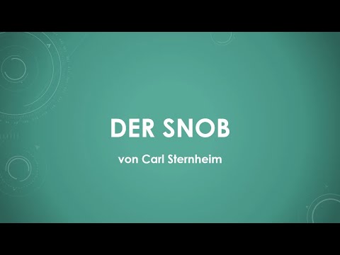 Carl Sternheim - Der Snob einfach und kurz erklärt