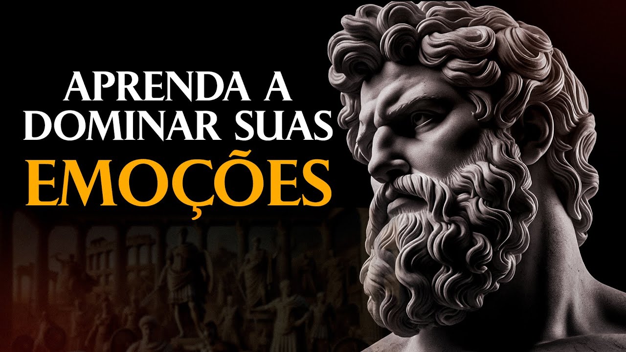 10 CONSELHOS ESTOICOS PARA DOMINAR SUAS EMOÇÕES | Estoicismo