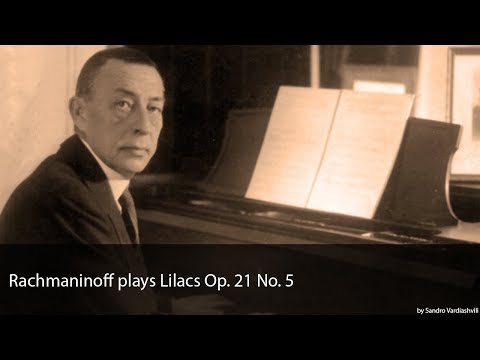 Rachmaninoff plays Lilacs Op. 21 No.5