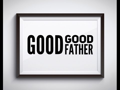 GOOD GOOD FATHER (Lyric Video) - BRIAN NEAL