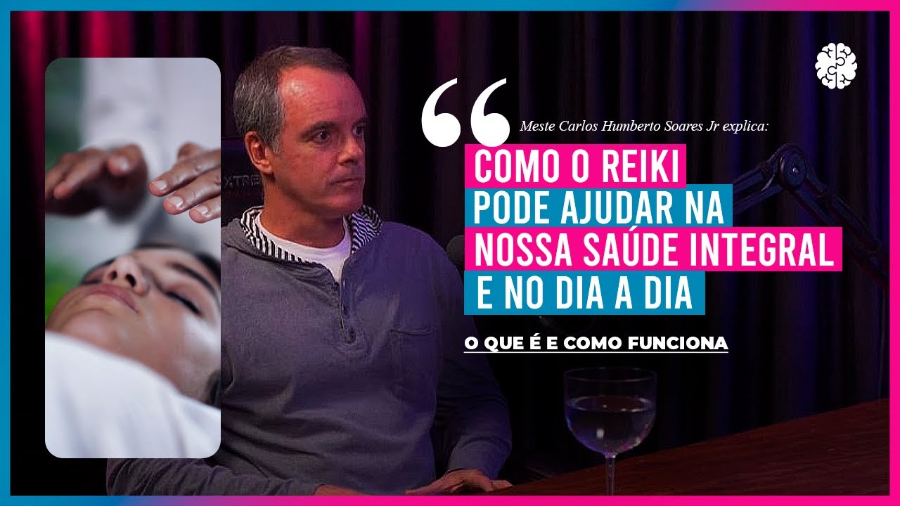 CompleMente 17: O que é o Reiki? Como funciona?  Como nos ajuda na saúde integral e no dia a dia?