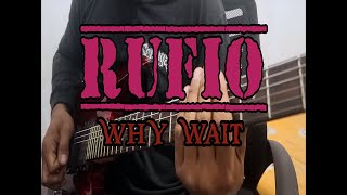 RUFIO - WHY WAIT (GUITAR COVER)