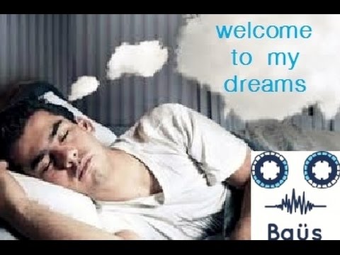 Welcome To My Dreams -Baüs Original Mix