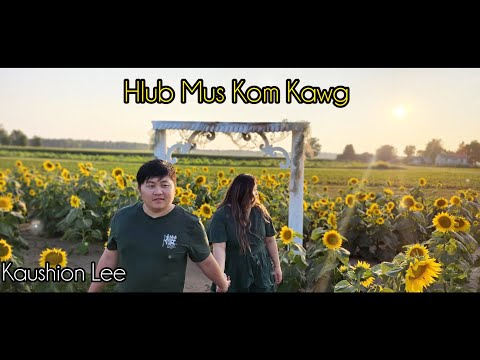 Kaushion Lee - Hlub Mus Kom Kawg