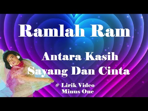 Ramlah Ram ~Antara Kasih Sayang Dan Cinta  minus1