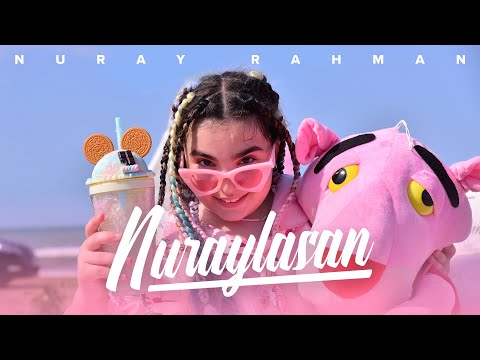 Nuray Rahman — Nuraylasan (Rəsmi Musiqi Videosu)