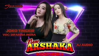 Download lagu JOKO TINGKIR // VOC: DIFARINA INDRA // NEW ARSHAKA // AJ AUDIO // ARAR CHANNEL mp3