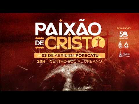 TEATRO A PAIXÃO DE CRISTO - 03 de Abril de 2026, Porecatu/Pr