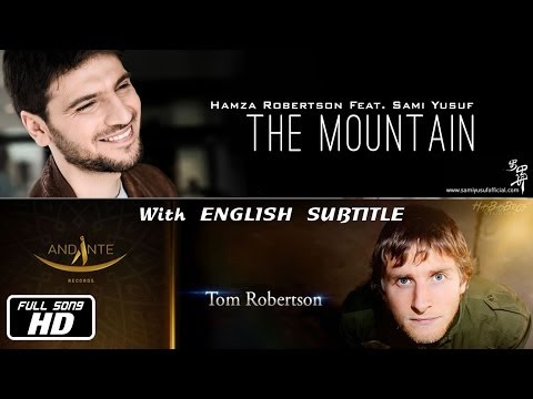 Hamza Robertson - The Mountain [Feat. Sami Yusuf] (Lyric Video) | HasBasMusic