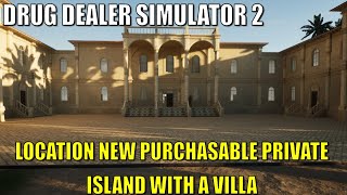 Drug Dealer Simulator 2,Location New Purchasable Private Island With A villa
