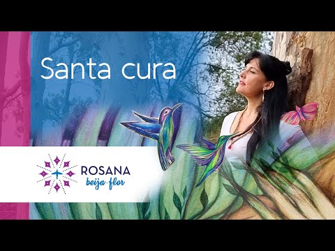Santa cura - Rosana Beija-Flor