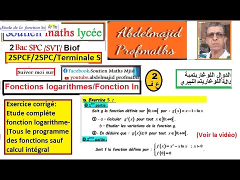 Etude complète d'une fonction logarithme Type Bac/ Recouvre tous le programme de fonctions /2bacSPC