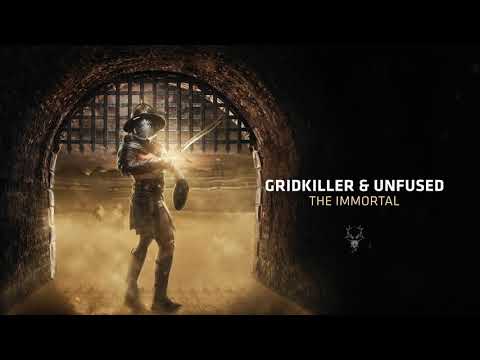 GridKiller & Unfused - The Immortal