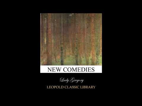 New Comedies by Lady Gregory — free full audiobook