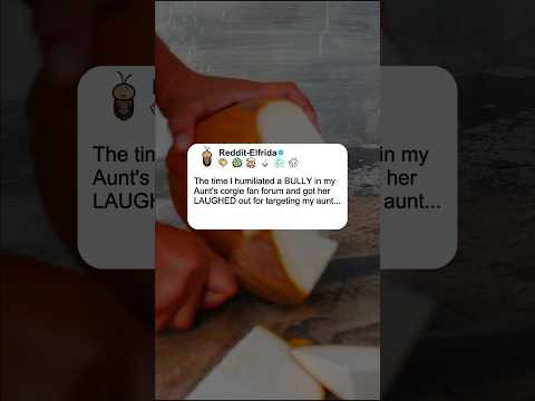 The time l humiliated a BULLY in my Aunt's corgie fan forum and got her LAUGHED out for targeting