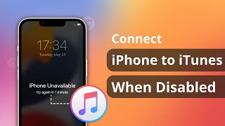 [Solved] How to Connect iPhone to iTunes When Disabled 2022