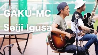  - GAKU-MC & Seiji Igusa【 トラベラーズソング  -Travelers’ song-（rap & guitar only) 】