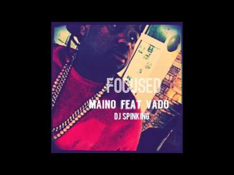 Maino Ft Vado - Focused CDQ