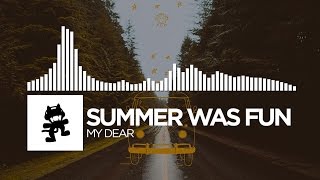 Summer Was Fun - My Dear [Monstercat Release]