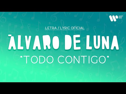 Álvaro de Luna - Todo contigo (Lyric Video Oficial | Letra Completa)