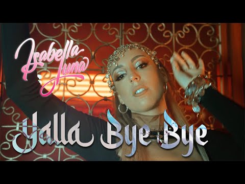 Isabella Luna - Yalla Bye Bye (Official Video)
