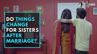 Do Things Change For Sisters After Marriage? | Raksha Bandhan Special | Curly Tales