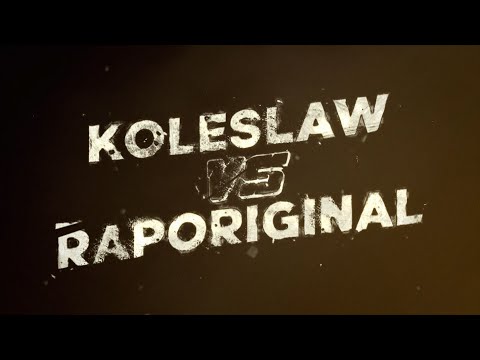 Trial by Fire - Koleslaw vs Raporiginal