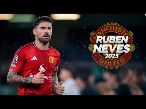 Ruben Neves - Welcome Manchester United? - 2025ᴴᴰ