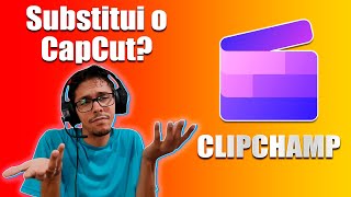 Testei o ClipChamp e ele não serve para substituir o CapCut