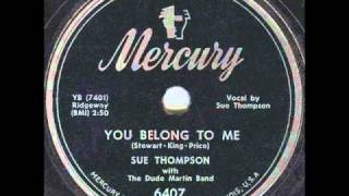 Video thumbnail of "Sue Thompson - You Belong To Me (1952)"
