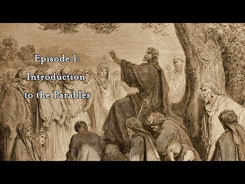 Ep 1: Introduction to the Parables