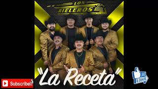 Los Rieleros Del Norte  La Receta