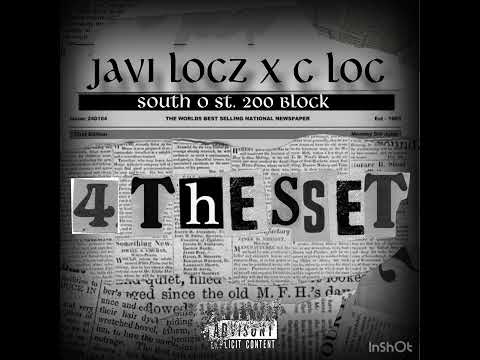 4 the SSet - Javi Locz feat. C Loc (beat prod. By Bear on the beat)