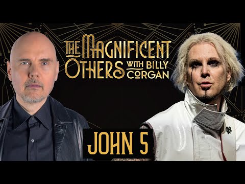 John 5 | The Magnificent Others with Billy Corgan