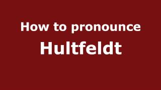 How to pronounce Hultfeldt