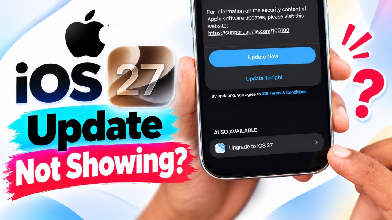 iOS 27 Update Not Available? Here's Why?