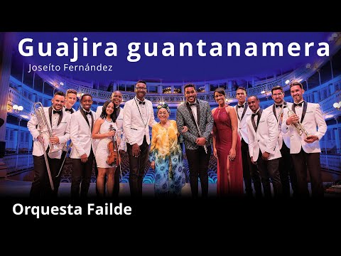 Guajira guantanamera - Orquesta Failde (Joseíto Fernández)