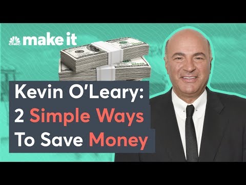 Kevin O'Leary: 2 Simple Ways To Save Money