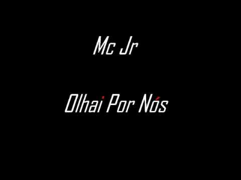 Mc Jr - Olhai Por Nós
